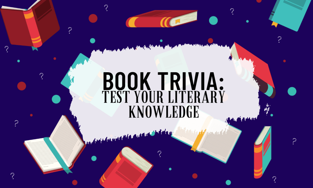 Book Trivia: Test Your Literary Knowledge | Harris County Public Library